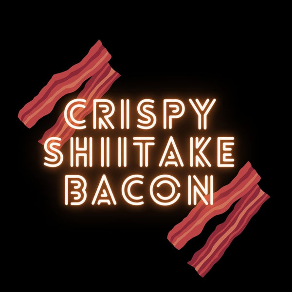 Crispy Shiitake Bacon